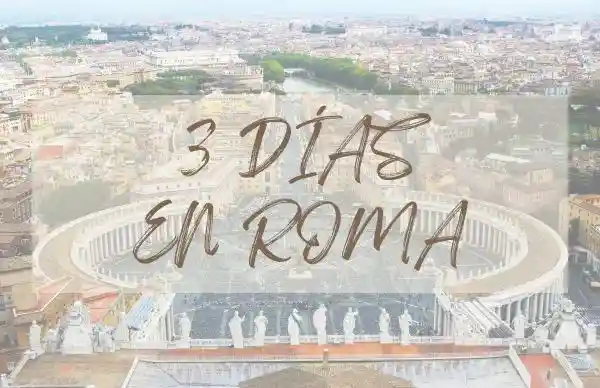 ruta de 3 dias en roma